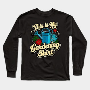 This is my Gardening Shirt | Gardening Long Sleeve T-Shirt